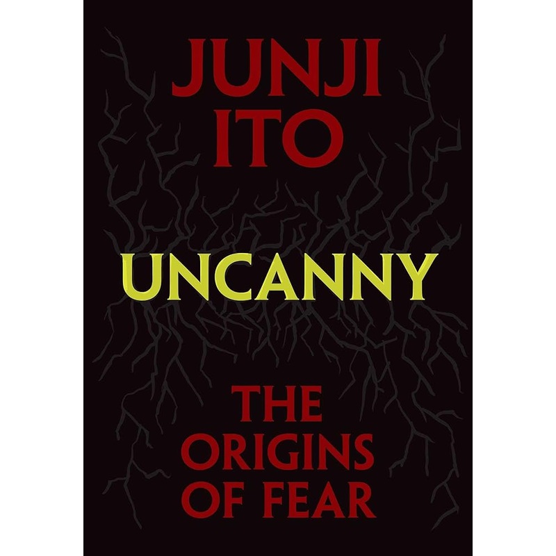Uncanny: The Origins of Fear (Junji Ito)
