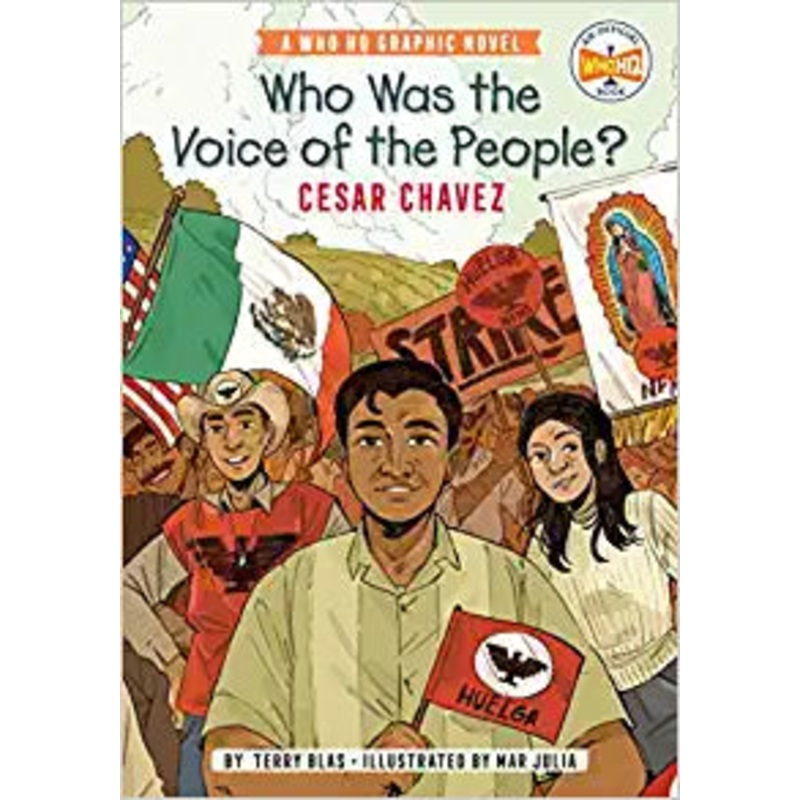 Who Was the Voice of the People?: Cesar Chavez: A Who HQ Graphic Novel (Who HQ Graphic Novels)