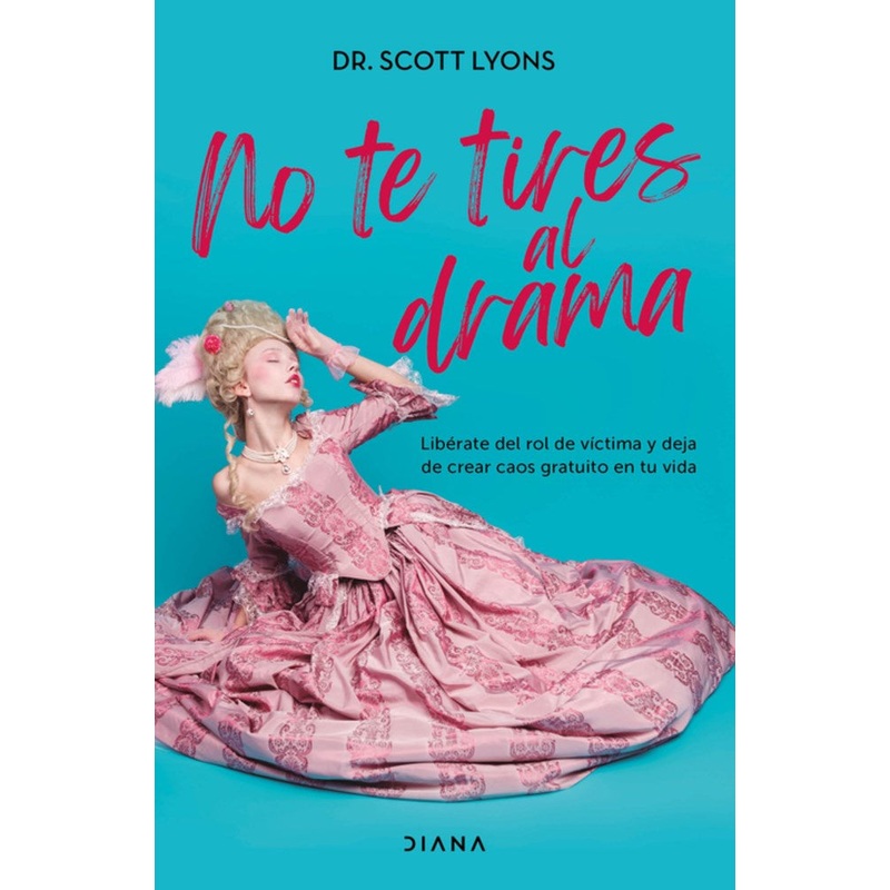 No te tires al drama (Addicted to Drama)(Spanish Edition)