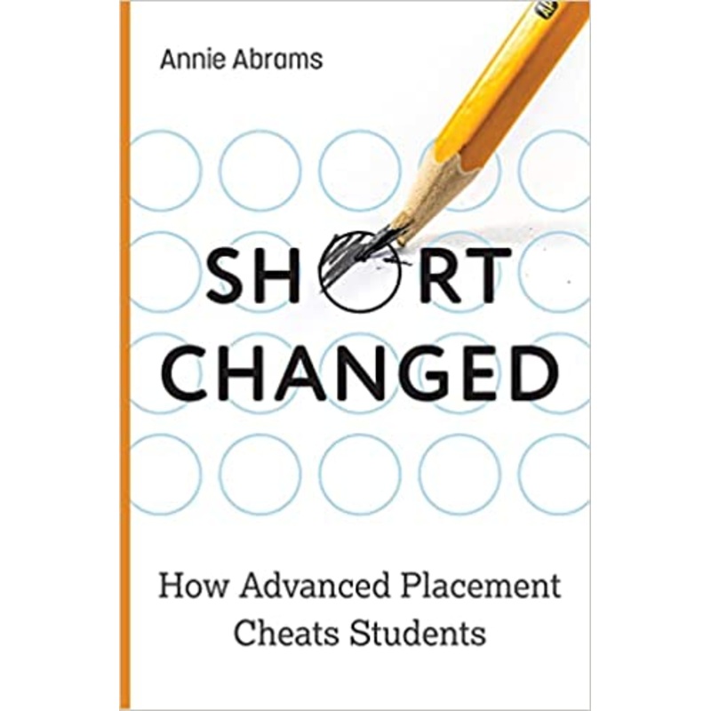 Shortchanged: How Advanced Placement Cheats Students