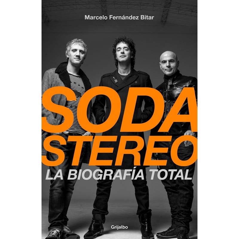 Soda Stereo: La Biografia Total