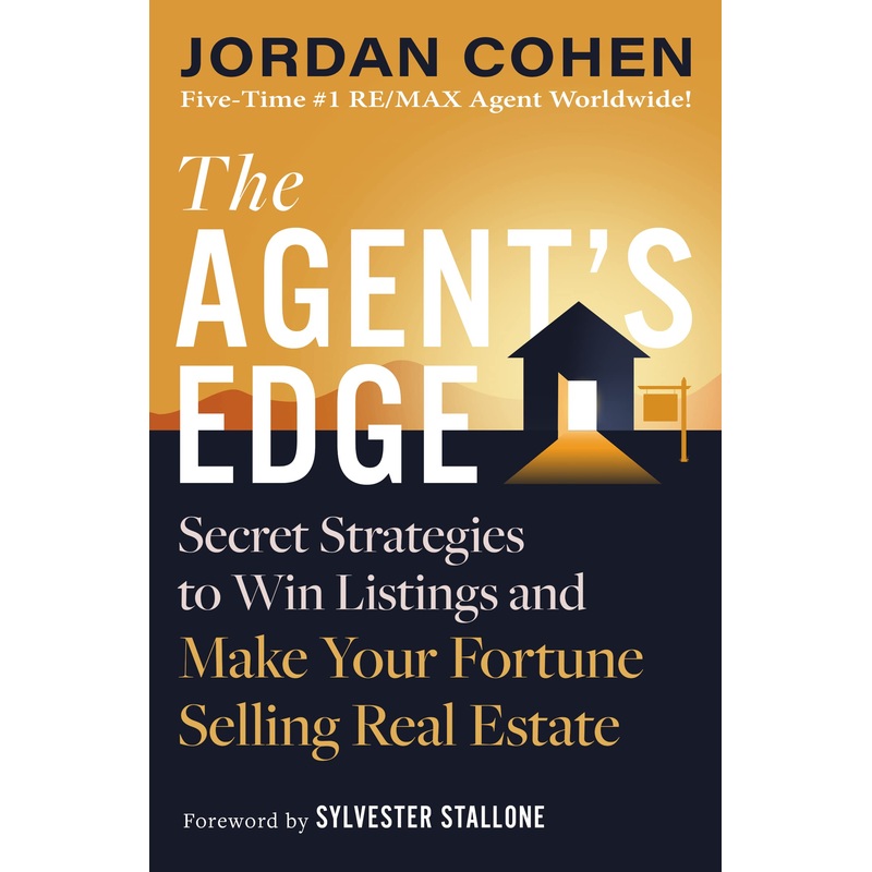 The Agent’s Edge: Secret Strategies to Win Listings and Make Your Fortune Selling Real Estate Hardcover