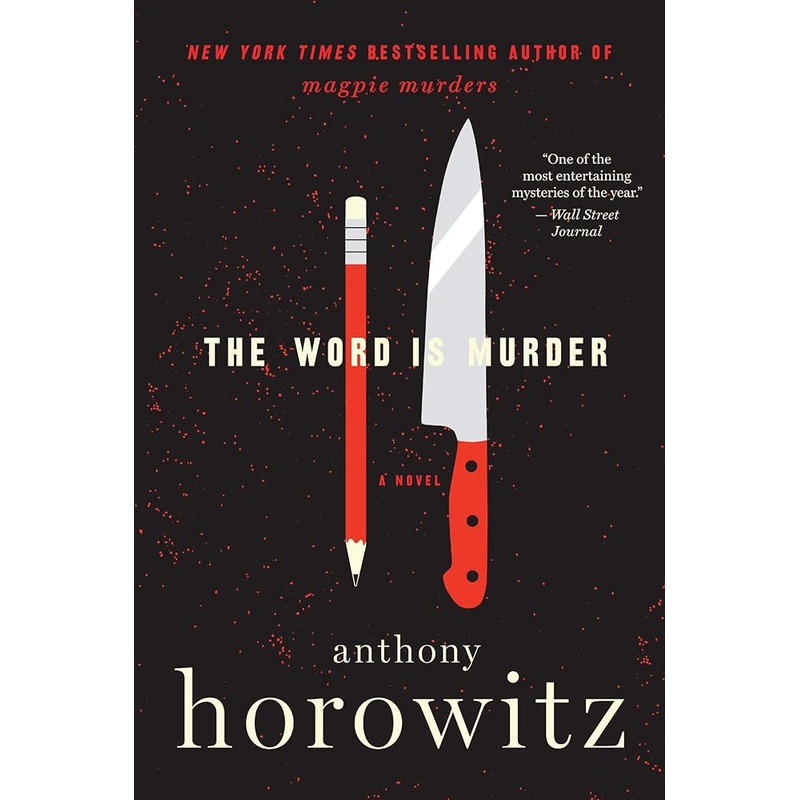 The Word Is Murder: A Novel (A Hawthorne and Horowitz Mystery, 1)