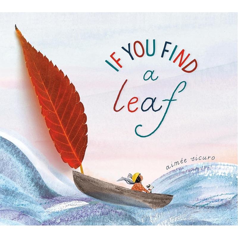(08/19/25 PREORDER) If You Find a Leaf (If You Find a Treasure Series)