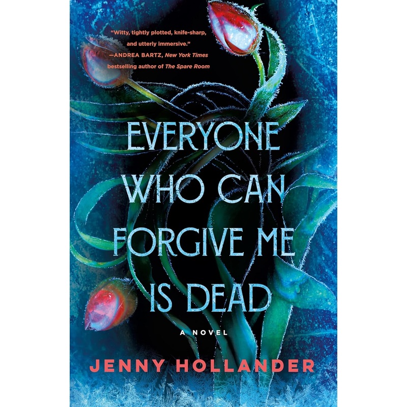 Everyone Who Can Forgive Me Is Dead Hardcover
