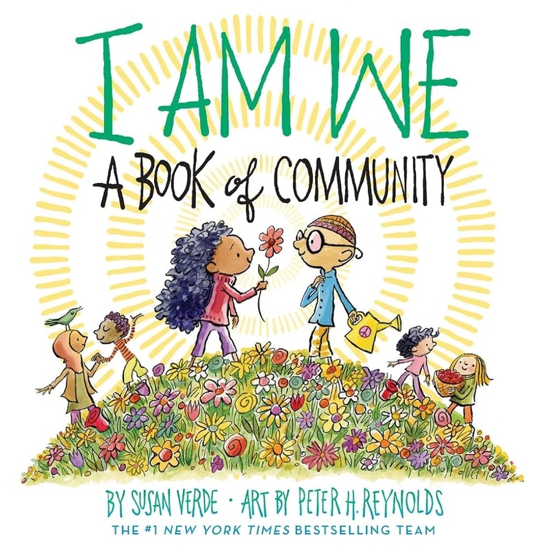 I Am We: A Book of Community (A Picture Book) (I Am Books)