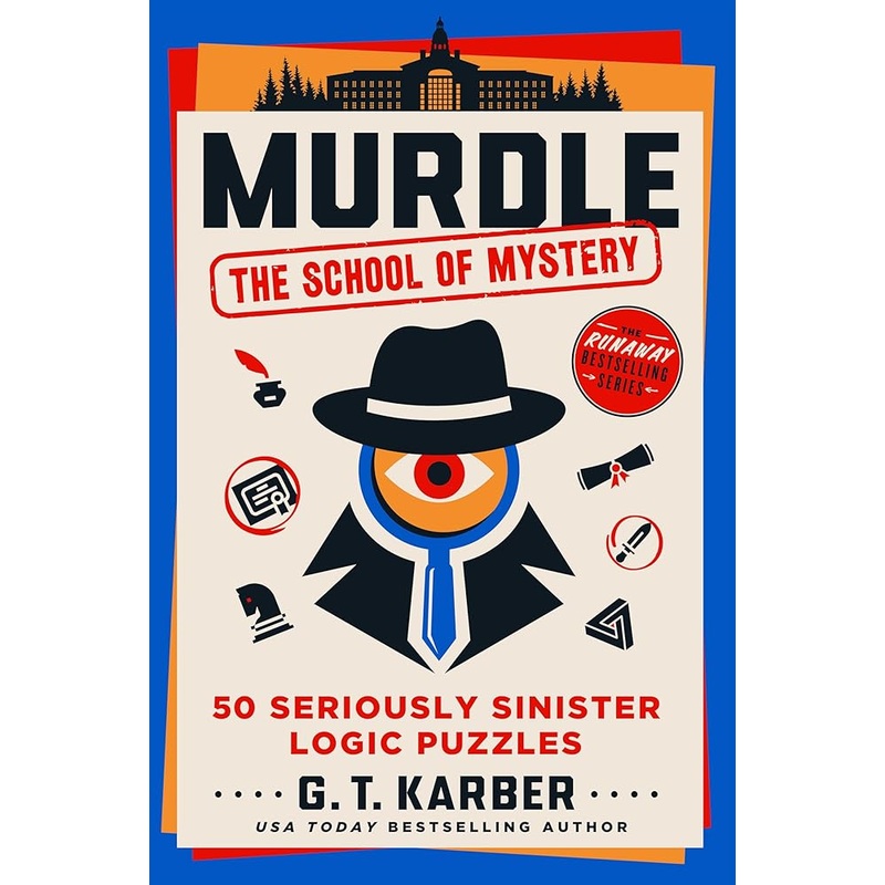 Murdle: The School of Mystery: 50 Seriously Sinister Logic Puzzles