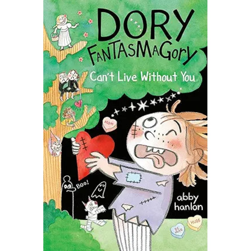 Dory Fantasmagory, Can’t Live Without You Book 6 by Abby Hanlon