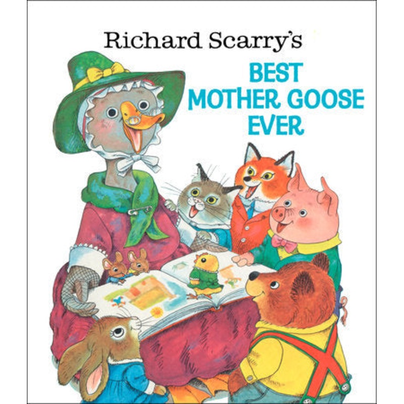 Richard Scarry’s Best Mother Goose Ever
