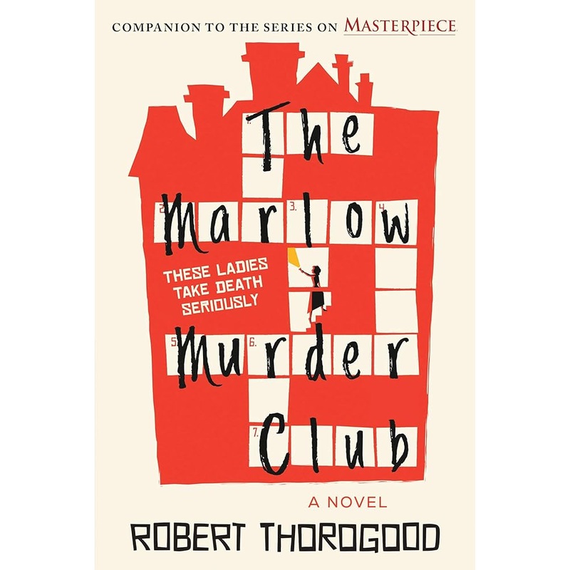 The Marlow Murder Club: A Novel (The Marlow Murder Club, 1) by Robert Thorogood
