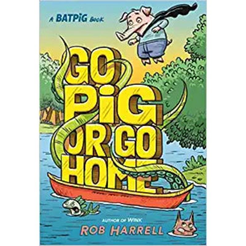 Batpig: Go Pig or Go Home (A Batpig Book)