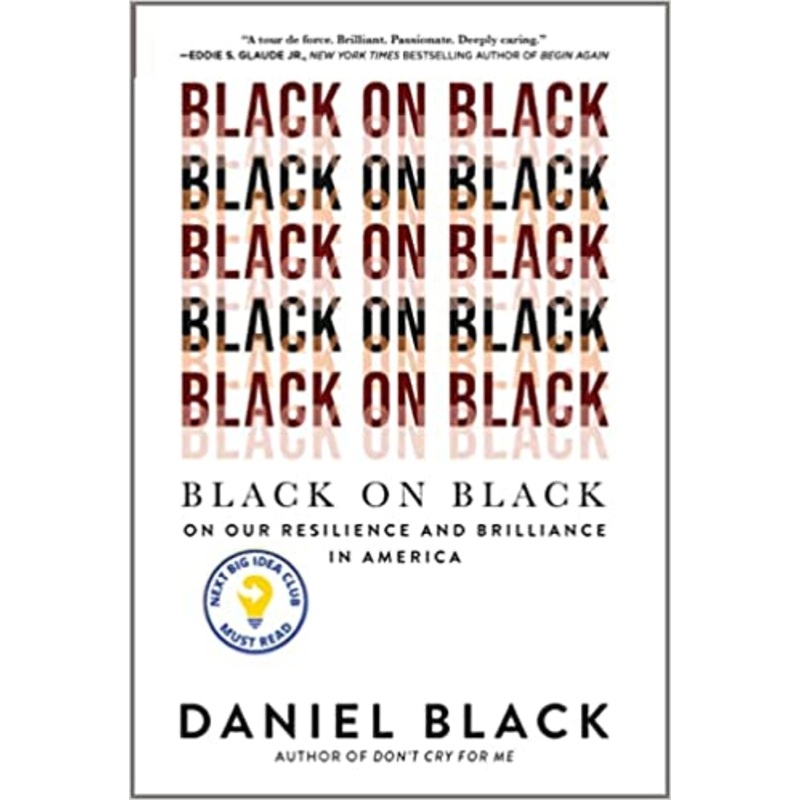 Black on Black: On Our Resilience and Brilliance in America Hardcover