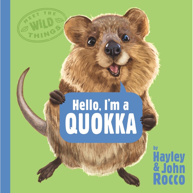 Hello, I’m A Quokka (meet The Wild Things, Book 3)