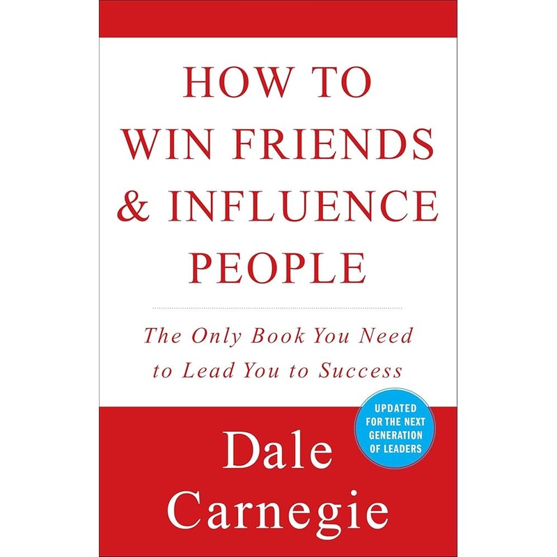 How to Win Friends & Influence People (Dale Carnegie Books)