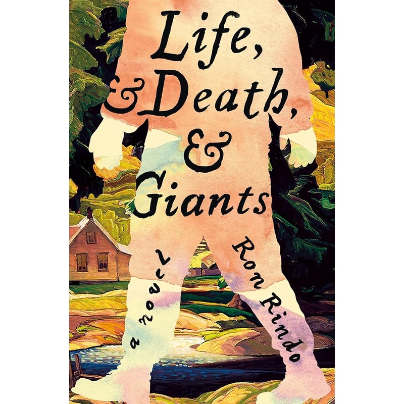 Life, and Death, and Giants: A Novel