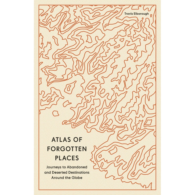 Atlas of Forgotten Places