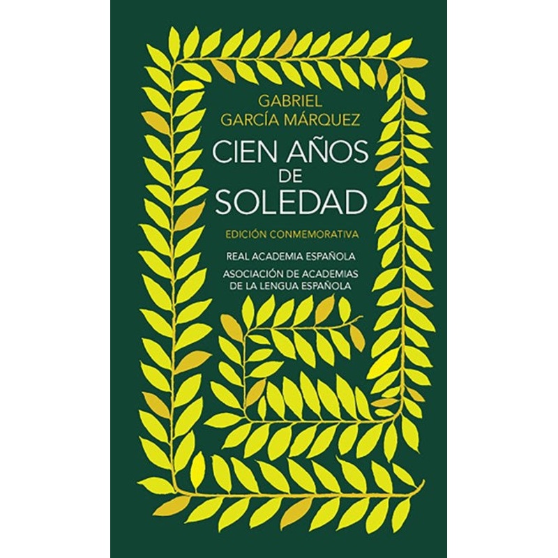 Cien aos de soledad. Edicin conmemorativa RAE