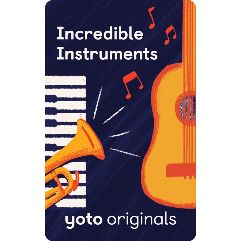 Incredible Instruments (Yoto Card)
