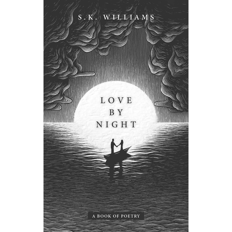 Love by Night : A Book of Poetry