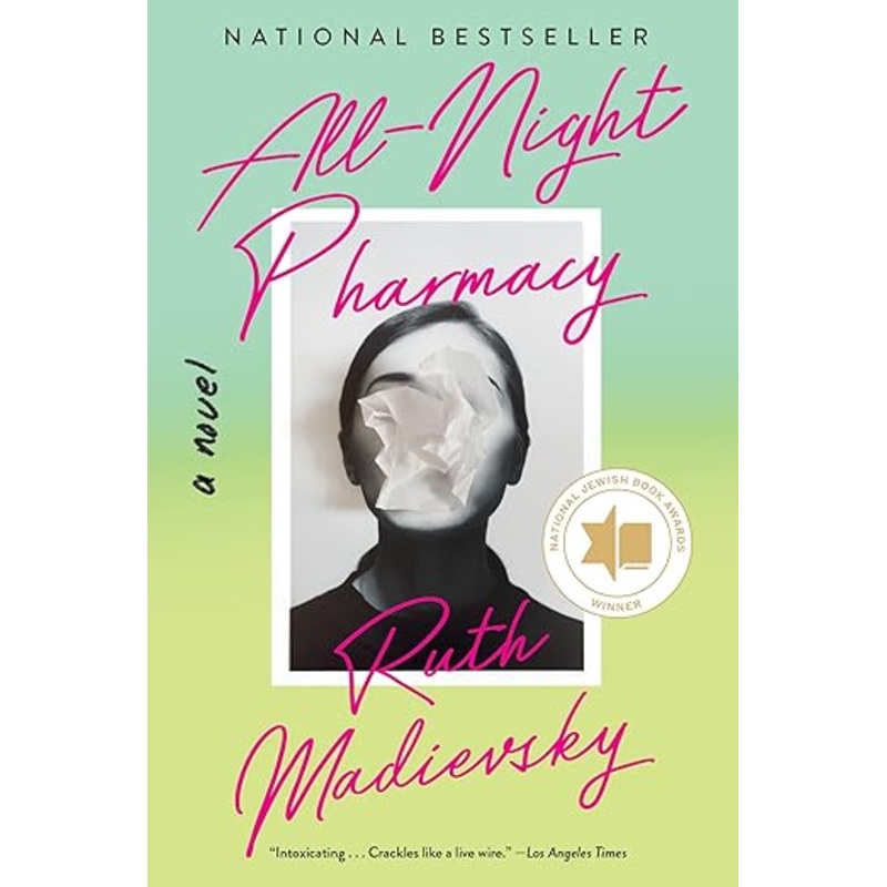 All-Night Pharmacy: A Novel by Ruth Madievsky