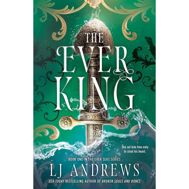 Andrews, LJ – The Ever King (The Ever Seas)