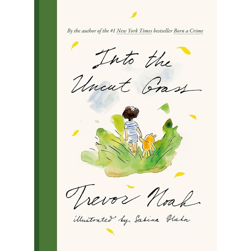 Into the Uncut Grass by Trevor Noah, Sabina Hahn