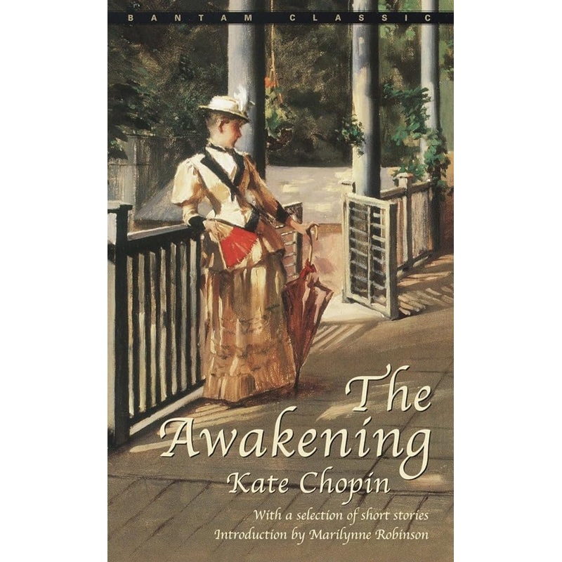 The Awakening and Selected Short Stories (Bantam Classics)