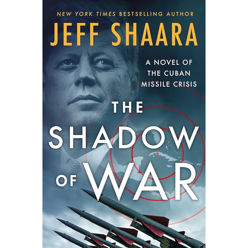 The Shadow of War: A Novel of the Cuban Missile Crisis