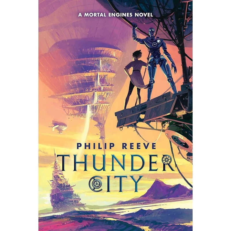 Thunder City (A Mortal Engines Novel)
