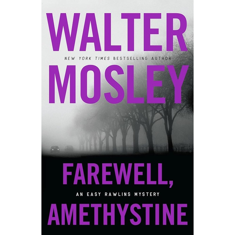 Farewell, Amethystine (Easy Rawlins, 16)