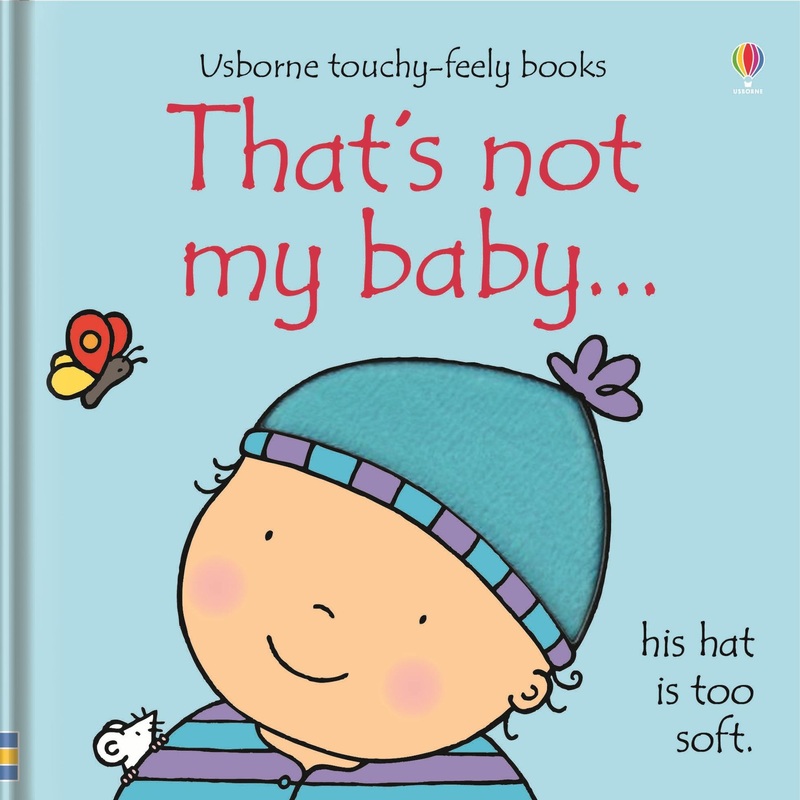 Usborne Touchy Feely That’s Not My Baby – Boy by Fiona Watt