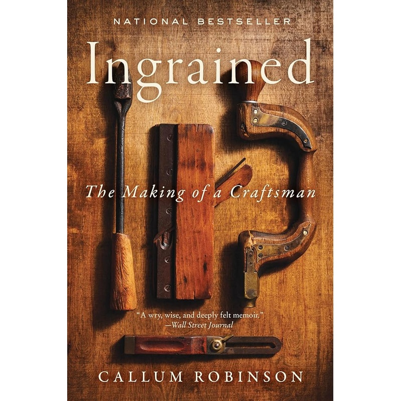 (10/07/25 PREORDER) Ingrained: An Uplifting Memoir About Woodworking and Craftsmanship