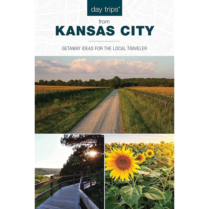 Day Trips from Kansas City (Day Trips Series)