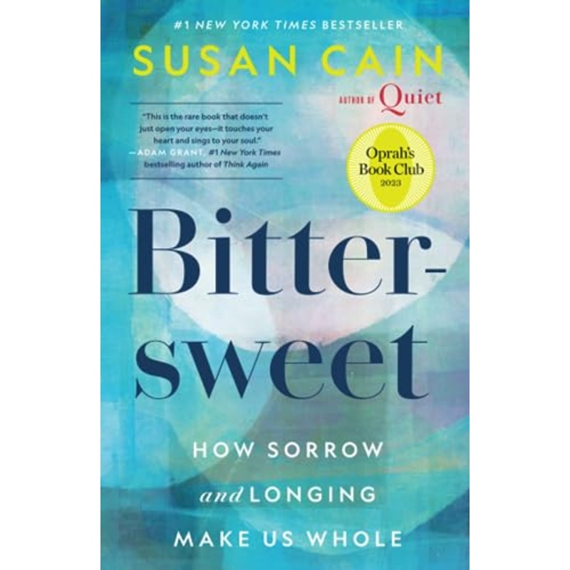 Bittersweet (Oprah’s Book Club): How Sorrow and Longing Make Us Whole