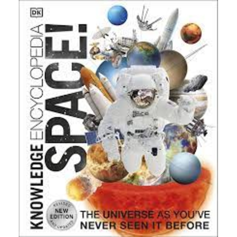 Knowledge Encyclopedia Space!: The Universe as You’ve Never Seen It Before