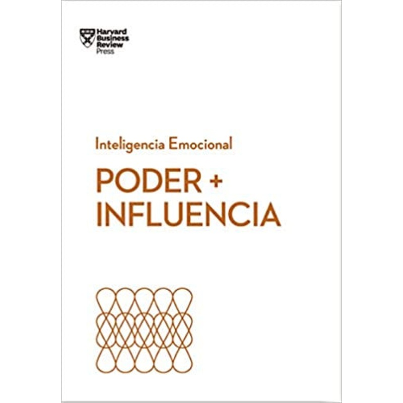 Poder e influencia ( Serie Inteligencia Emocional )
