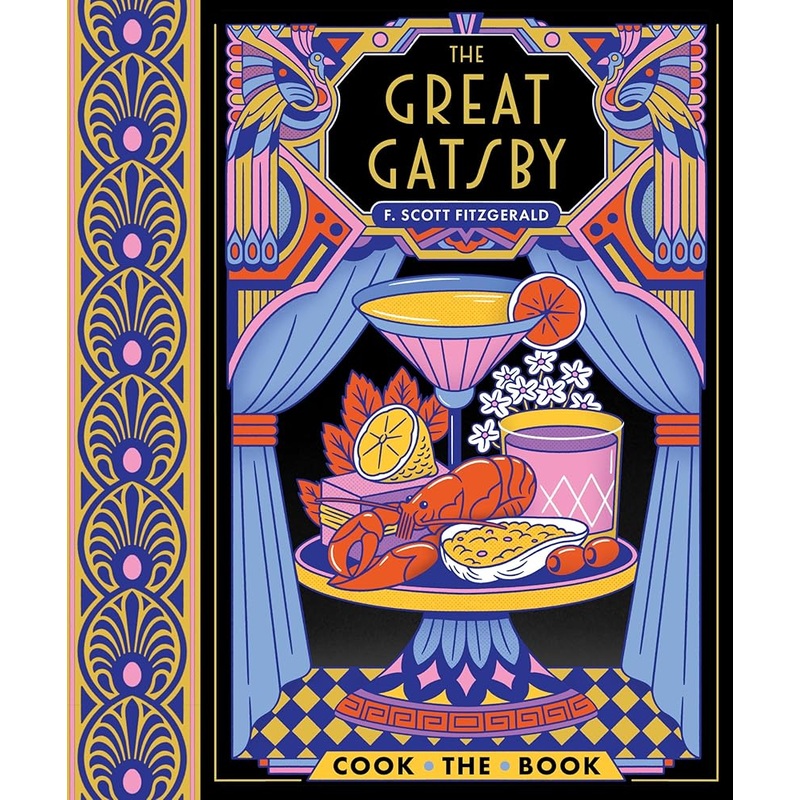 The Great Gatsby: The Complete Novel, with Festive Recipes Inspired by the StoryCook the Book