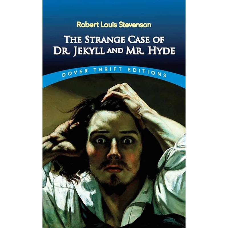 The Strange Case of Dr. Jekyll and Mr. Hyde (Dover Thrift Editions: Classic Novels)