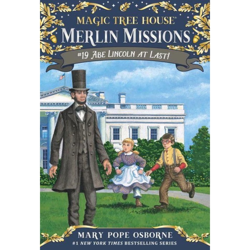 Abe Lincoln at Last! (Magic Tree House Merlin Mission Series #19) Paperback