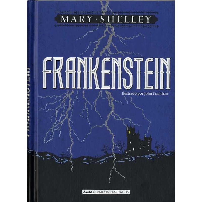 Frankenstein ( Alma Clsicos ilustrados) (Spanish Edition)