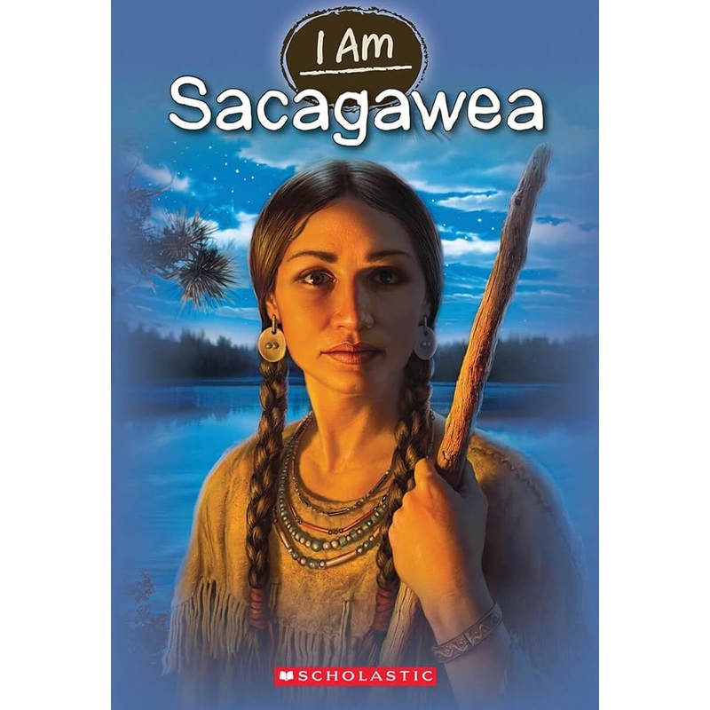 I Am Sacagawea (I Am #1)