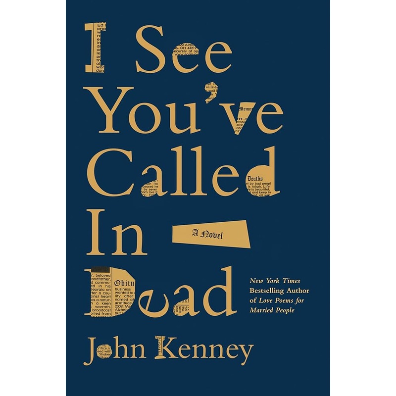 I See You’ve Called in Dead: A Novel