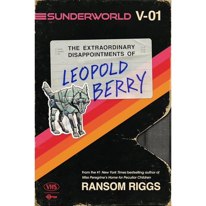 Sunderworld, Vol. I: The Extraordinary Disappointments of Leopold Berry (Sunderworld, 1)