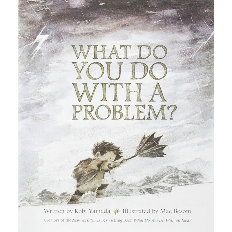 What Do You Do With a Problem?  New York Times best seller