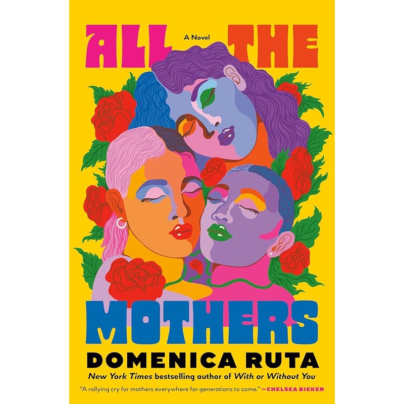 All the Mothers: A Novel