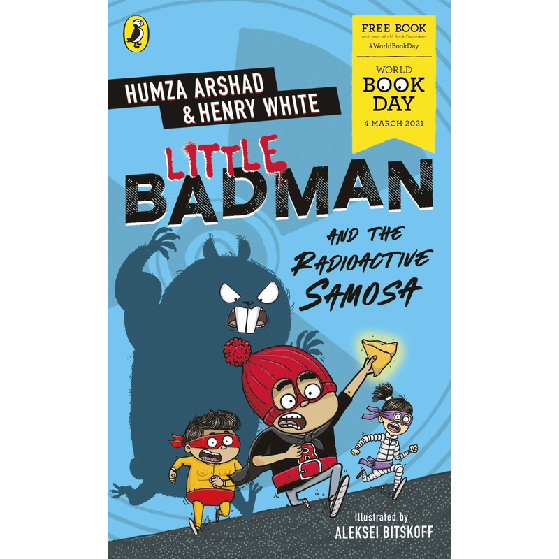 Little Badman and the Radioactive Samosa: World Book Day 2021 By Humza Arshad