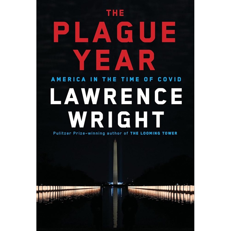 The Plague Year: America in the Time of Covid