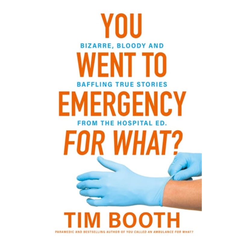 YOU WENT TO EMERGENCY FOR WHAT?