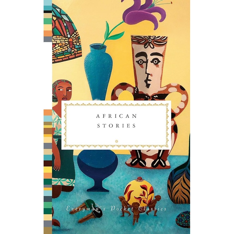 African Stories (Everyman’s Library Pocket Classics Series)