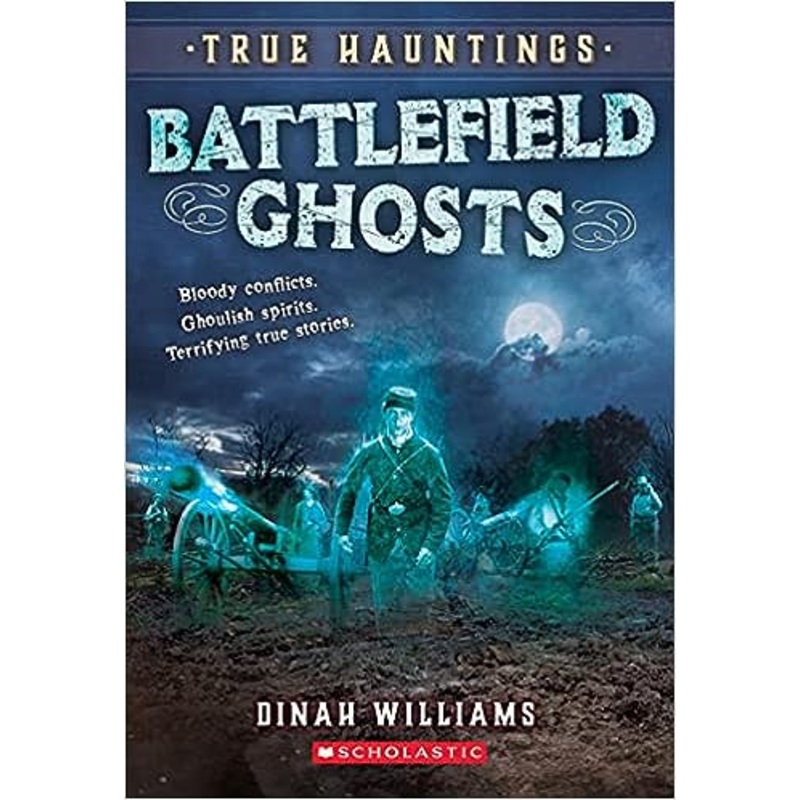 Battlefield Ghosts (True Hauntings #2)